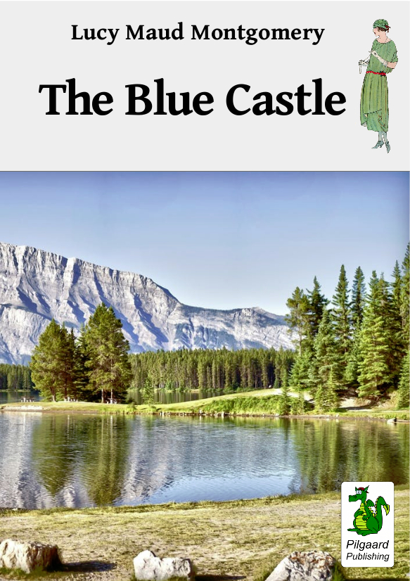 The Blue Castle (1926) by Lucy Maud Montgomery