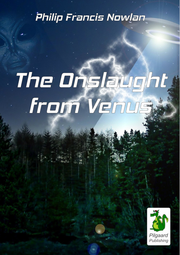 Philip Francis Nowlan: The Onslaught from Venus